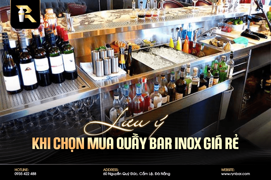 Lưu ý khi chọn mua quầy bar inox giá rẻ - 1 2